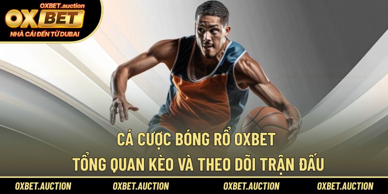 cá cược bóng rổ OXBET