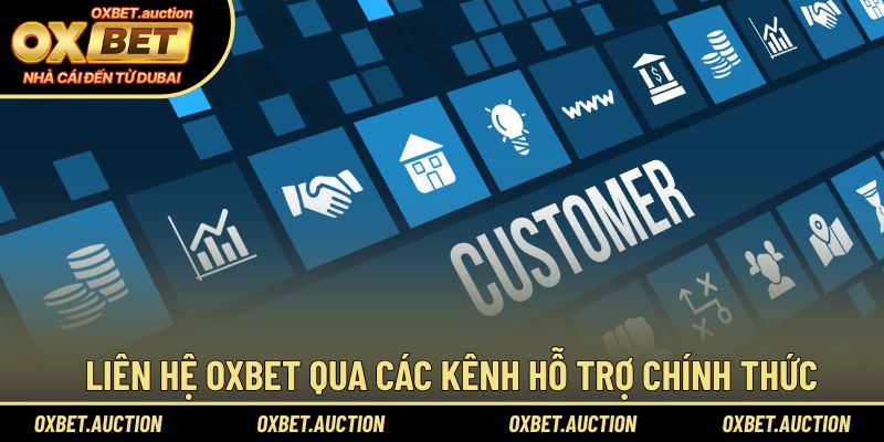 Liên hệ OXBET qua các kênh hỗ trợ chính thức